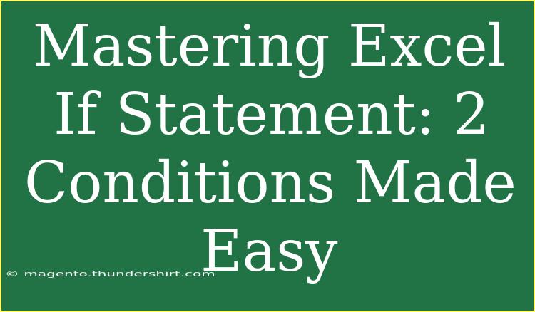 Mastering Excel If Statement: 2 Conditions Made Easy