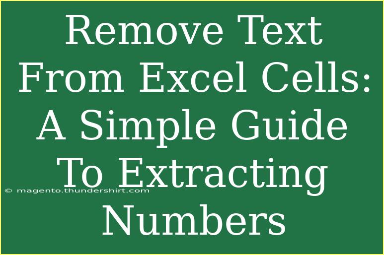 Remove Text From Excel Cells: A Simple Guide To Extracting Numbers