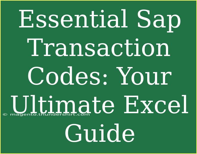 Essential Sap Transaction Codes: Your Ultimate Excel Guide