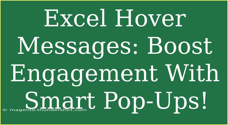 Excel Hover Messages: Boost Engagement With Smart Pop-Ups!