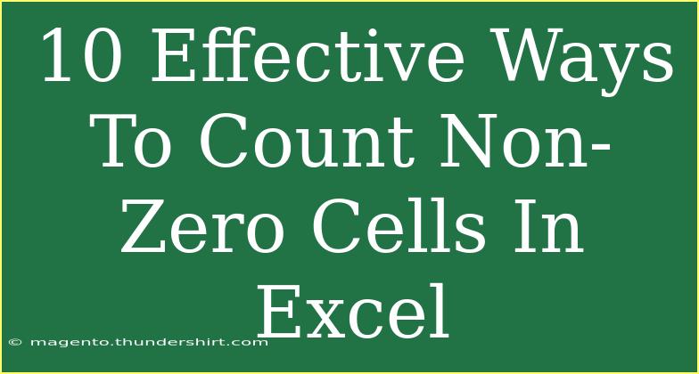 10 Effective Ways To Count Non-Zero Cells In Excel