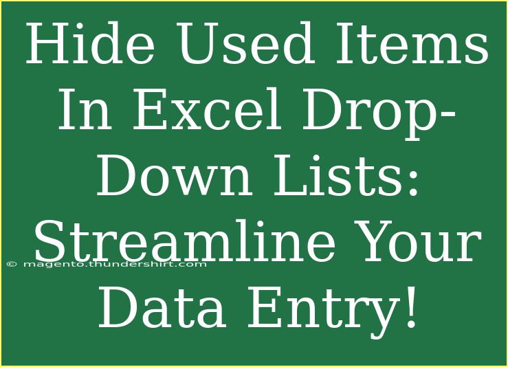 Hide Used Items In Excel Drop-Down Lists: Streamline Your Data Entry!