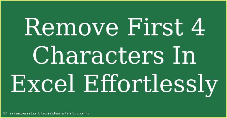 Remove First 4 Characters In Excel Effortlessly