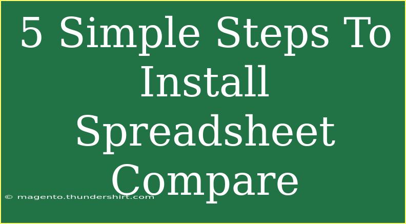 5 Simple Steps To Install Spreadsheet Compare