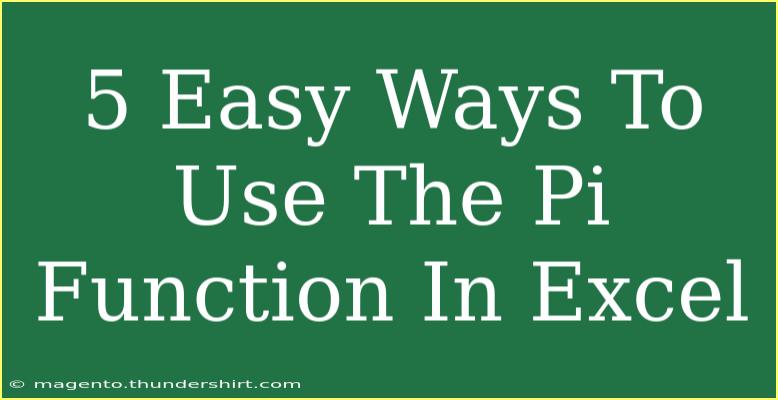 5 Easy Ways To Use The Pi Function In Excel