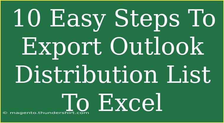 10 Easy Steps To Export Outlook Distribution List To Excel