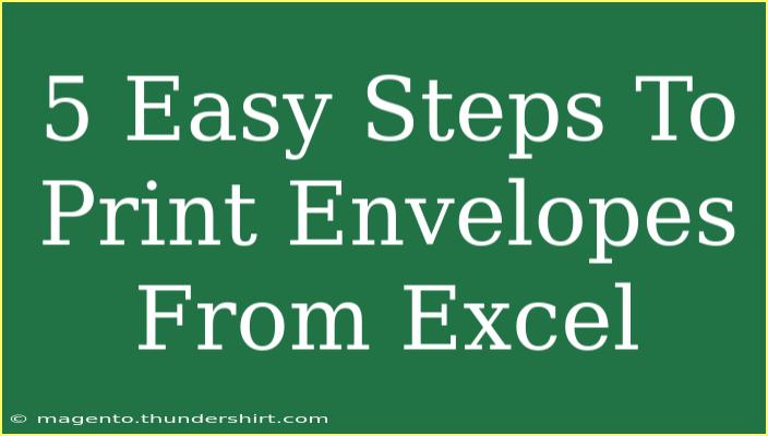 5 Easy Steps To Print Envelopes From Excel