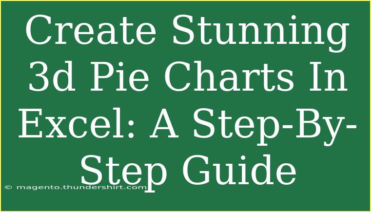 Create Stunning 3d Pie Charts In Excel: A Step-By-Step Guide