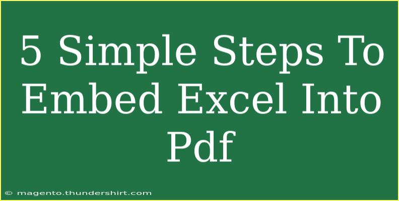 5 Simple Steps To Embed Excel Into Pdf