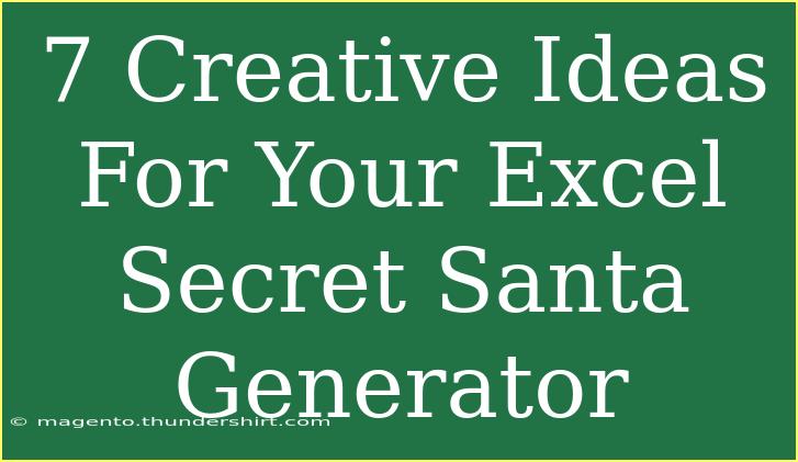 7 Creative Ideas For Your Excel Secret Santa Generator