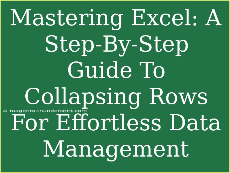 Mastering Excel: A Step-By-Step Guide To Collapsing Rows For Effortless Data Management