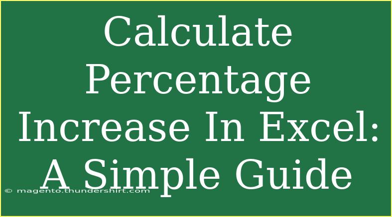 Calculate Percentage Increase In Excel: A Simple Guide