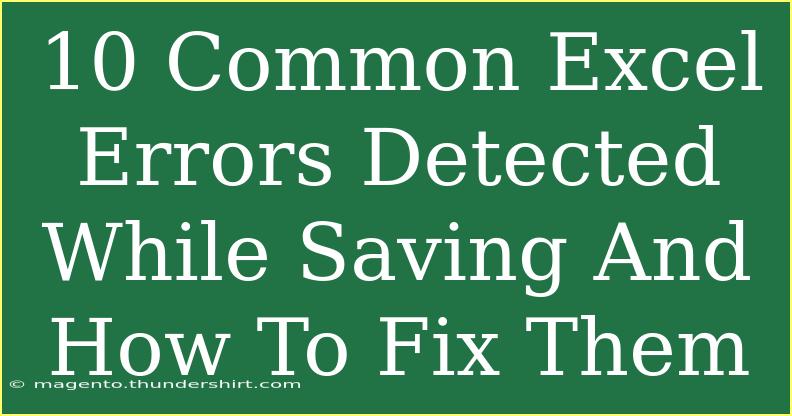 10 Common Excel Errors Detected While Saving And How To Fix Them