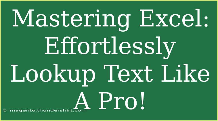 Mastering Excel: Effortlessly Lookup Text Like A Pro!