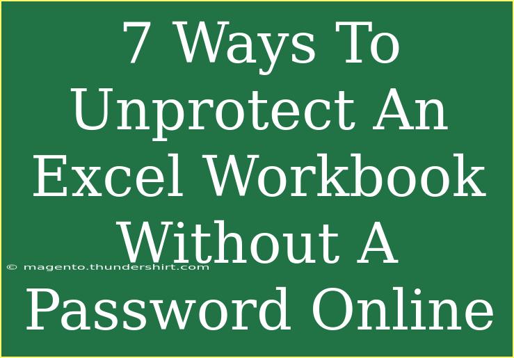 7 Ways To Unprotect An Excel Workbook Without A Password Online