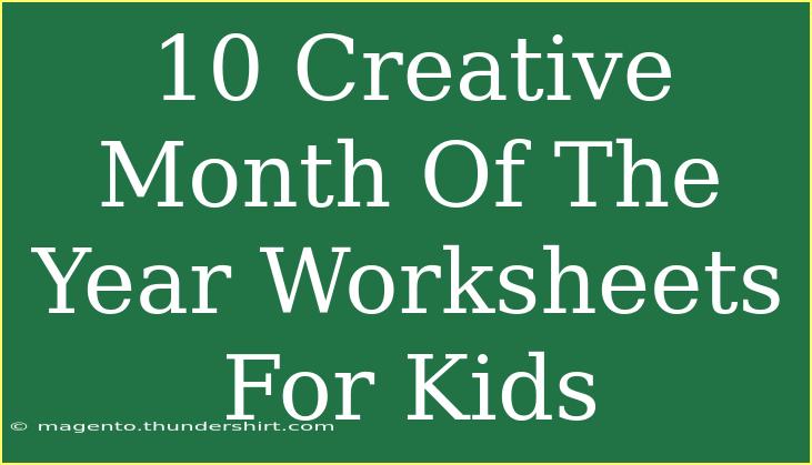 10 Creative Month Of The Year Worksheets For Kids