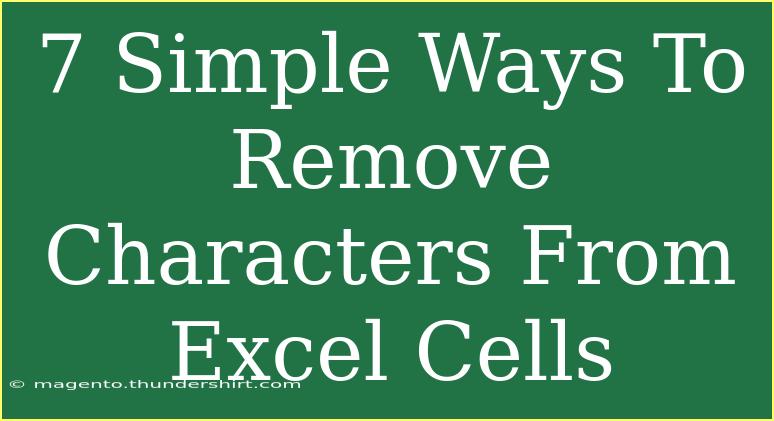 7 Simple Ways To Remove Characters From Excel Cells