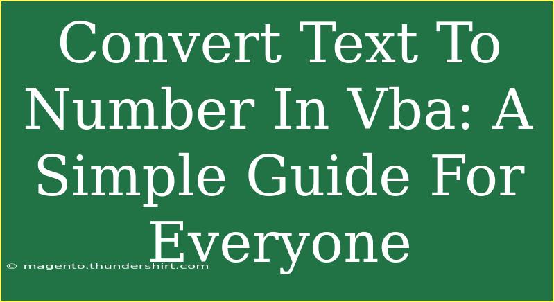 Convert Text To Number In Vba: A Simple Guide For Everyone