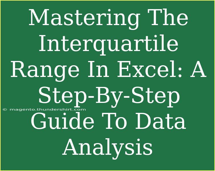 Mastering The Interquartile Range In Excel: A Step-By-Step Guide To Data Analysis