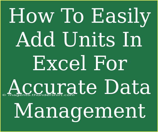 How To Easily Add Units In Excel For Accurate Data Management