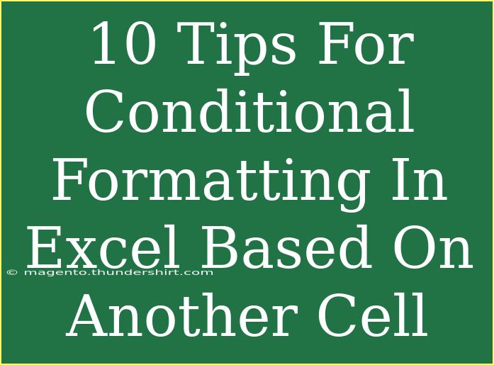 10 Tips For Conditional Formatting In Excel Based On Another Cell