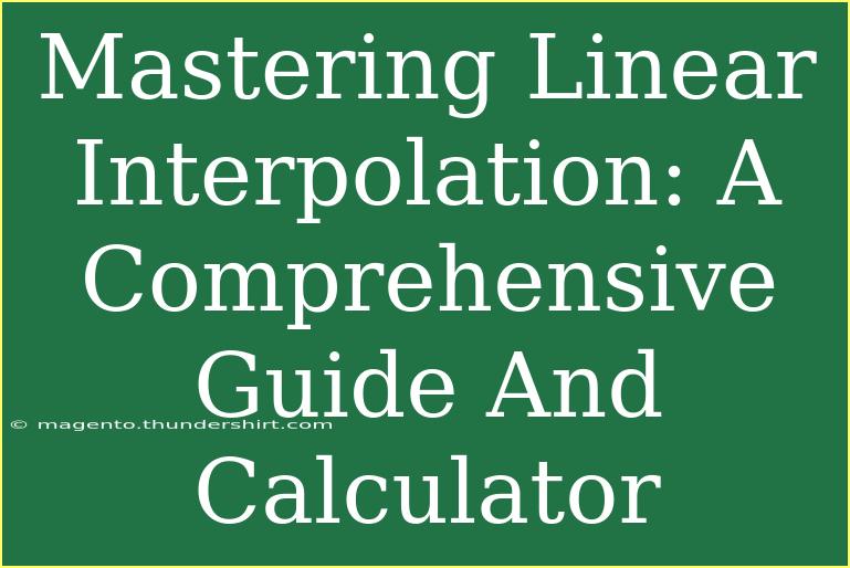 Mastering Linear Interpolation: A Comprehensive Guide And Calculator