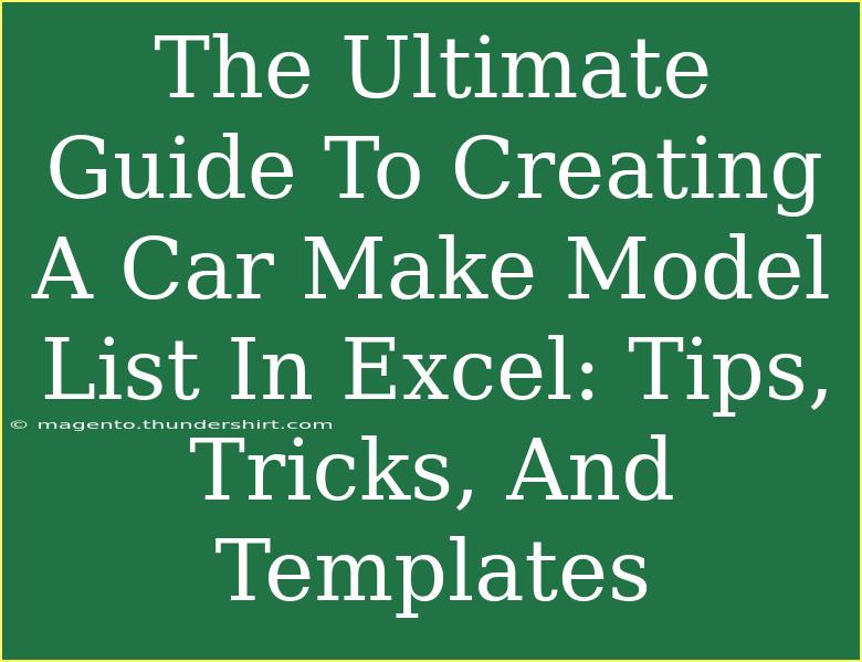 The Ultimate Guide To Creating A Car Make Model List In Excel: Tips, Tricks, And Templates