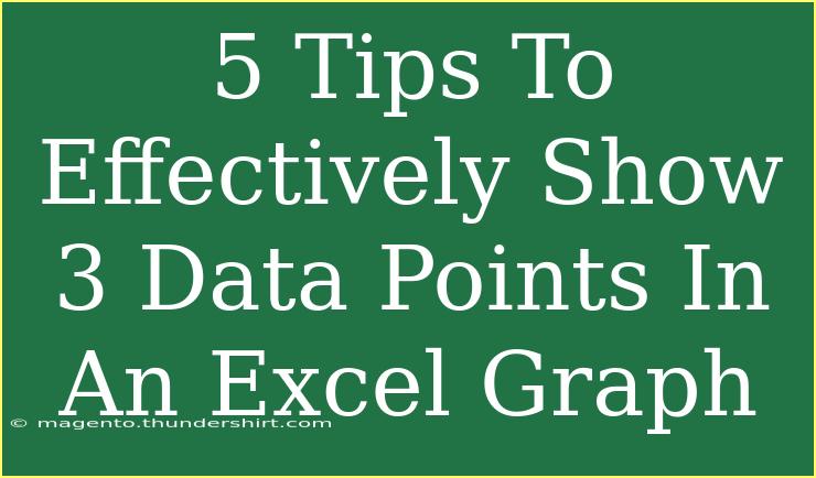 5 Tips To Effectively Show 3 Data Points In An Excel Graph