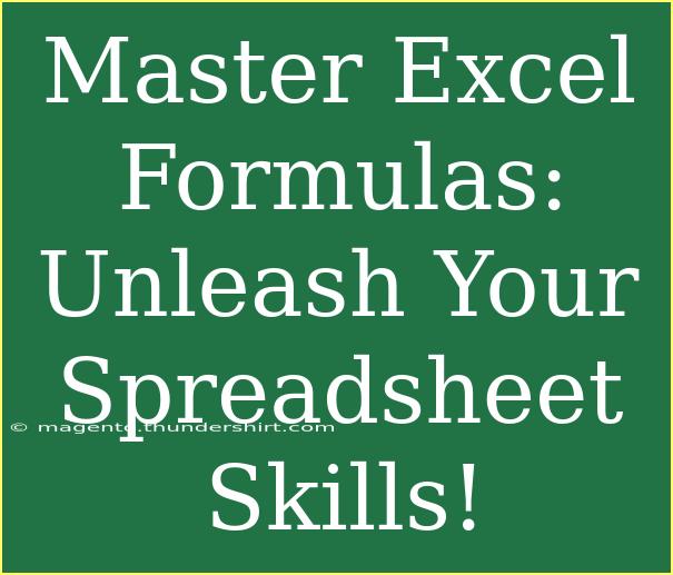 Master Excel Formulas: Unleash Your Spreadsheet Skills!