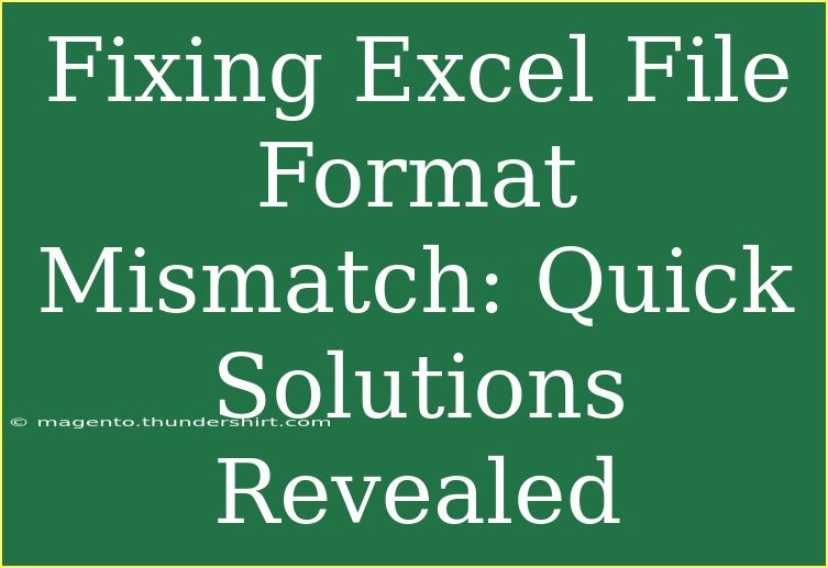 Fixing Excel File Format Mismatch: Quick Solutions Revealed