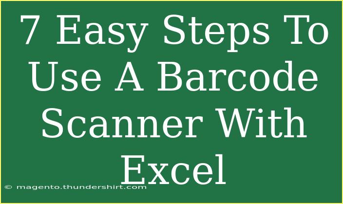 7 Easy Steps To Use A Barcode Scanner With Excel