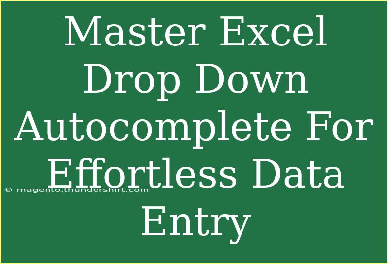 Master Excel Drop Down Autocomplete For Effortless Data Entry