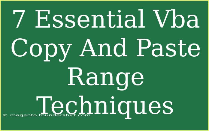 7 Essential Vba Copy And Paste Range Techniques