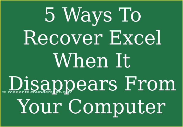 5 Ways To Recover Excel When It Disappears From Your Computer