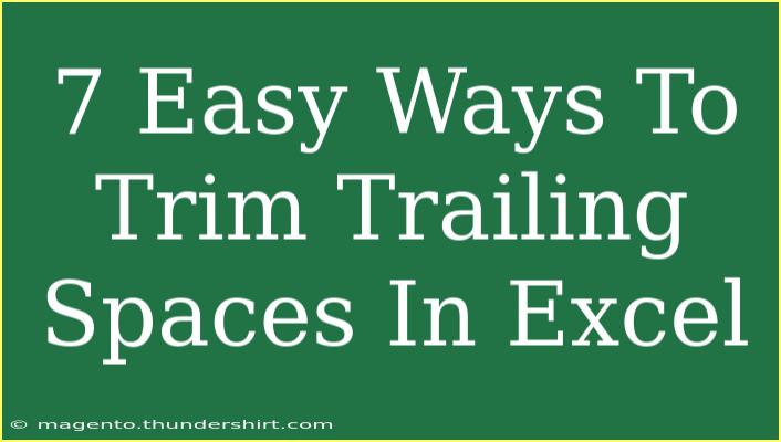 7 Easy Ways To Trim Trailing Spaces In Excel