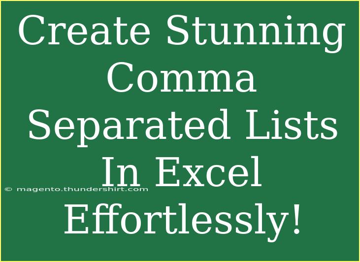 Create Stunning Comma Separated Lists In Excel Effortlessly!