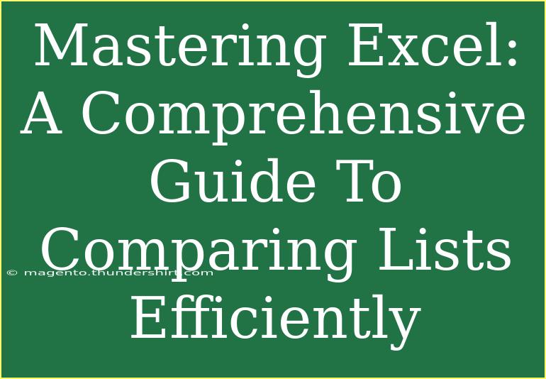 Mastering Excel: A Comprehensive Guide To Comparing Lists Efficiently