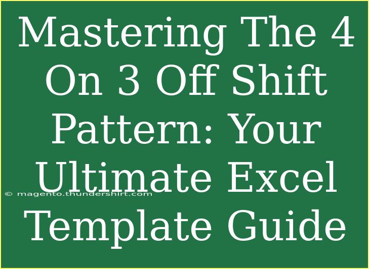 Mastering The 4 On 3 Off Shift Pattern: Your Ultimate Excel Template Guide