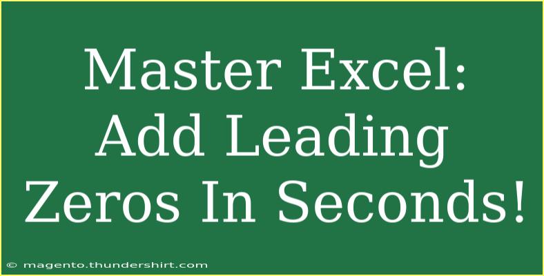 Master Excel: Add Leading Zeros In Seconds!