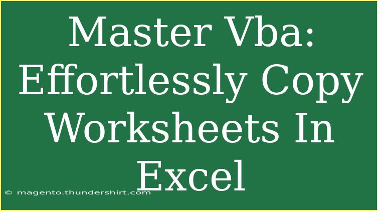 Master Vba: Effortlessly Copy Worksheets In Excel