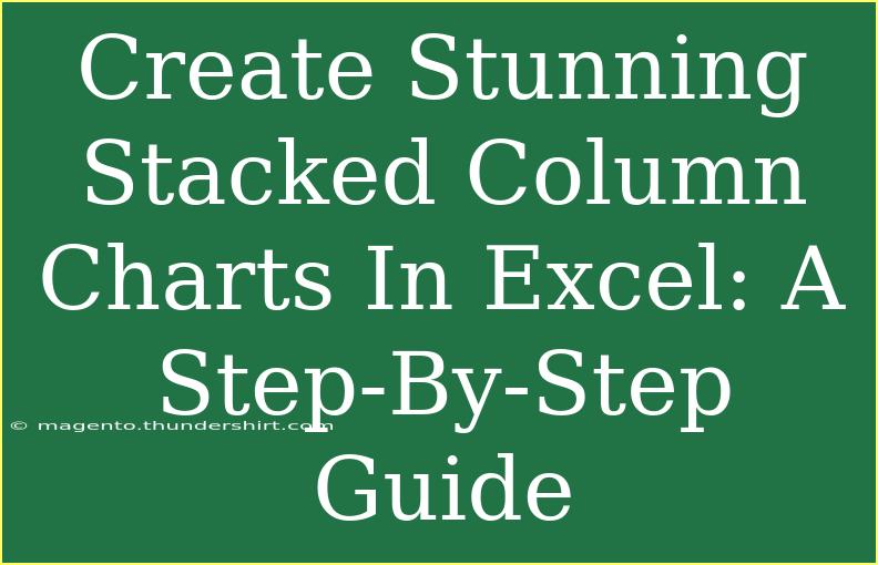 Create Stunning Stacked Column Charts In Excel: A Step-By-Step Guide