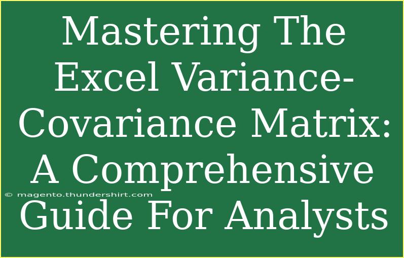 Mastering The Excel Variance-Covariance Matrix: A Comprehensive Guide For Analysts