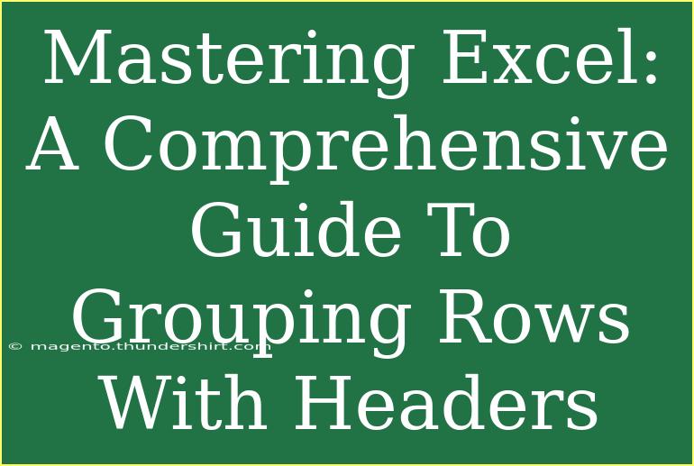 Mastering Excel: A Comprehensive Guide To Grouping Rows With Headers