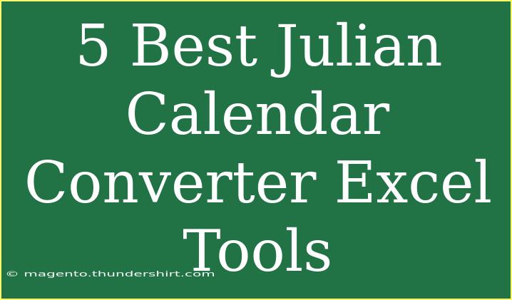 5 Best Julian Calendar Converter Excel Tools