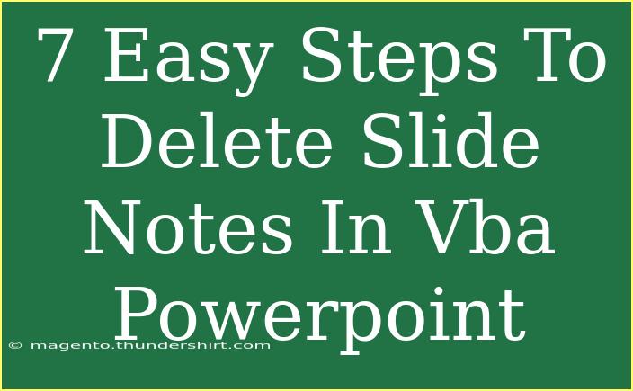 7 Easy Steps To Delete Slide Notes In Vba Powerpoint