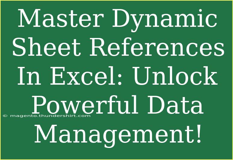 Master Dynamic Sheet References In Excel: Unlock Powerful Data Management!