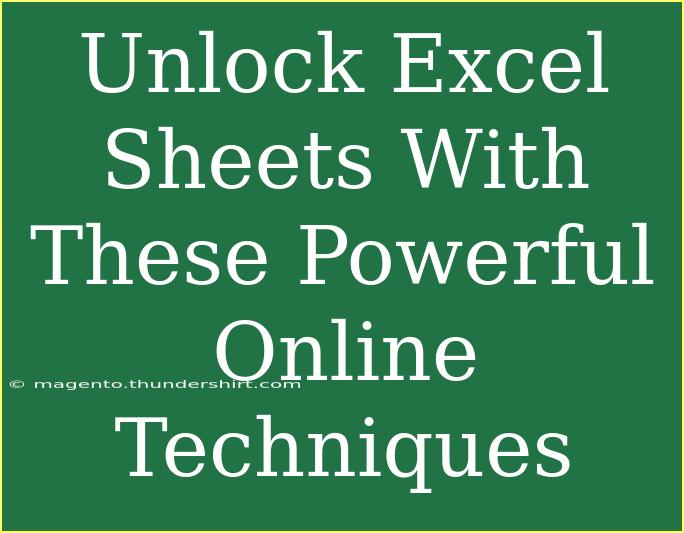 Unlock Excel Sheets With These Powerful Online Techniques