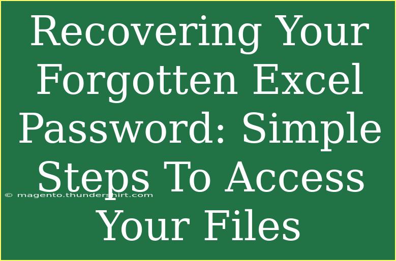 Recovering Your Forgotten Excel Password: Simple Steps To Access Your Files