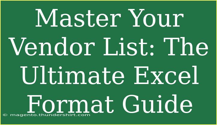 Master Your Vendor List: The Ultimate Excel Format Guide