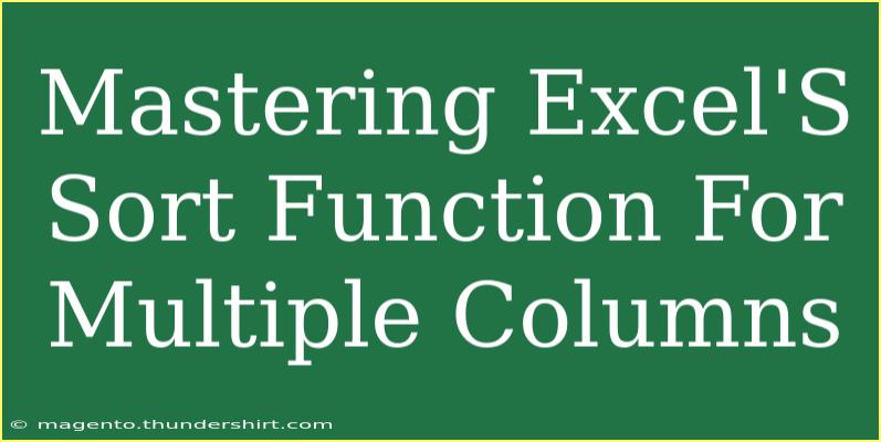 Mastering Excel'S Sort Function For Multiple Columns